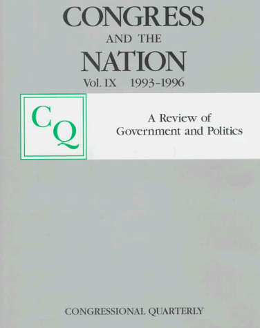 Beispielbild fr Congress and the Nation IX : 1993-1996 zum Verkauf von Better World Books
