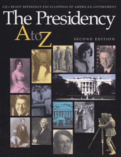 Stock image for The Presidency A to Z. (CQ's ready reference encyclopedia of American government). Ex-Library. for sale by Yushodo Co., Ltd.