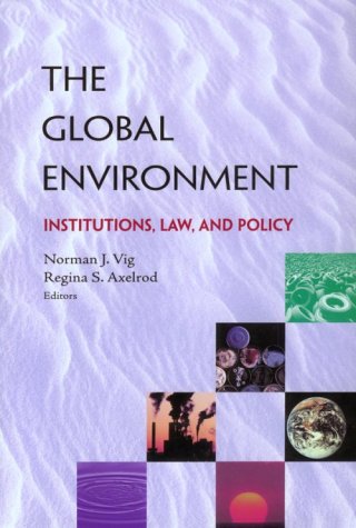 Stock image for The Global Environment: Institutions, Law, and Policy for sale by HPB-Movies