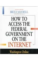 Imagen de archivo de How to Access the Federal Government on the Internet a la venta por Ergodebooks