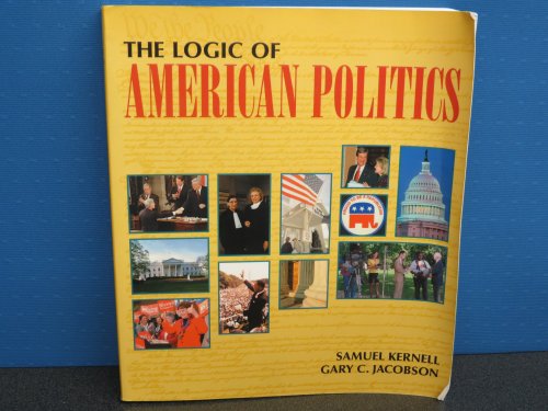Beispielbild fr The Logic of American Politics zum Verkauf von Better World Books