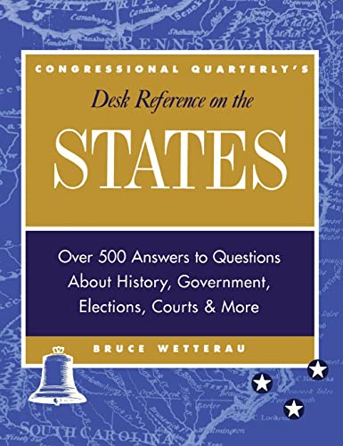 9781568024448: CQ′s Desk Reference on the States: Over 500 Answers to Questions About the History, Government, Elections, and More