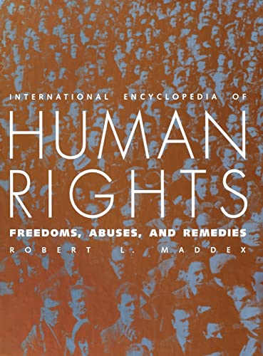Stock image for International Encyclopedia of Human Rights : Freedoms, Abuses, and Remedies for sale by Better World Books Ltd
