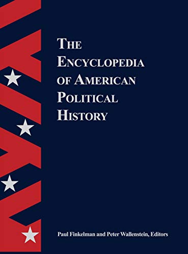 Stock image for The Encyclopedia Of American Political History for sale by Wonder Book