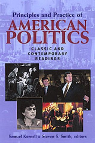 Beispielbild fr Principles and Practice of American Politics : Classic and Contemporary Readings zum Verkauf von Better World Books