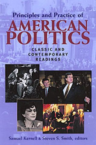 Stock image for Principles and Practice of American Politics : Classic and Contemporary Readings for sale by Better World Books