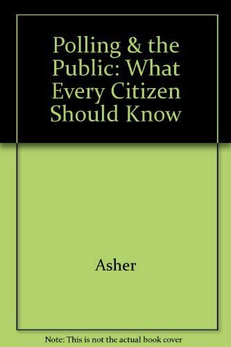 Beispielbild fr Polling and the Public: What Every Citizen Should Know, Fifth Edition zum Verkauf von Wonder Book