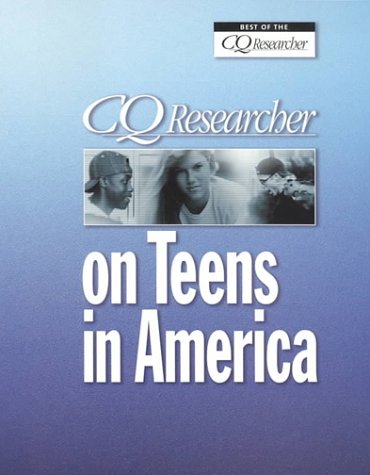 Beispielbild fr CQ Researcher on Teens in America zum Verkauf von Better World Books: West