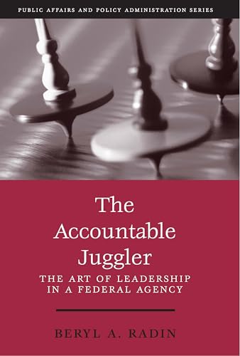 Stock image for The Accountable Juggler: The Art of Leadership in a Federal Agency for sale by ThriftBooks-Atlanta