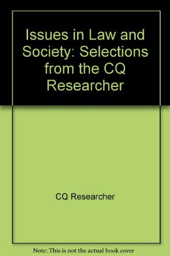 Beispielbild fr Issues in Law and Society : Selections from the CQ Researcher zum Verkauf von Better World Books