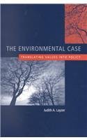 9781568027265: The Environmental Case: Translating Values into Policy