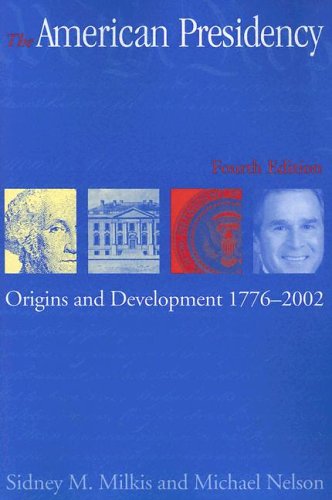 Beispielbild fr The American Presidency : Origins and Development, 1776-2002 zum Verkauf von Better World Books