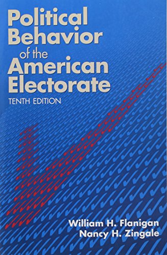 Political Behavior of the American Electorate (9781568027418) by Flanigan, William H;Zingale, Nancy H.