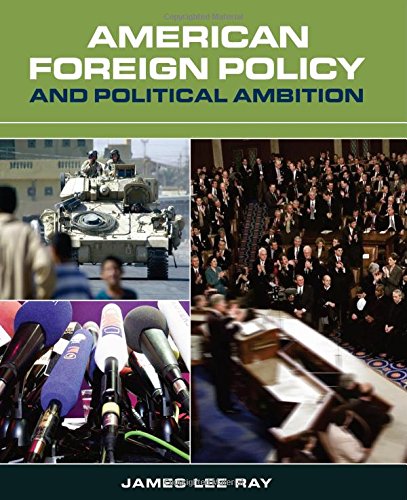 9781568028323: American Foreign Policy and Political Ambition