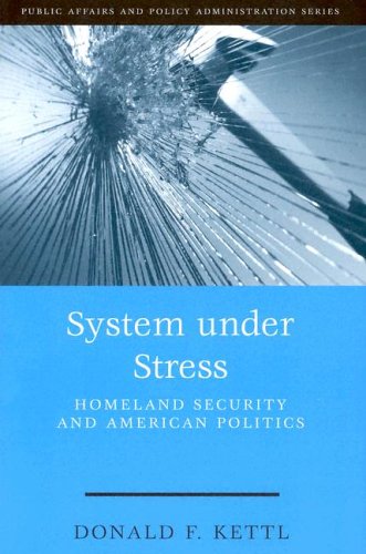 Imagen de archivo de System Under Stress: Homeland Security and American Politics (Public Affairs and Policy Administration Series) a la venta por BookHolders