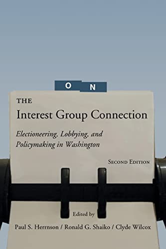 Beispielbild fr The Interest Group Connection : Electioneering, Lobbying, and Policymaking in Washington zum Verkauf von Better World Books