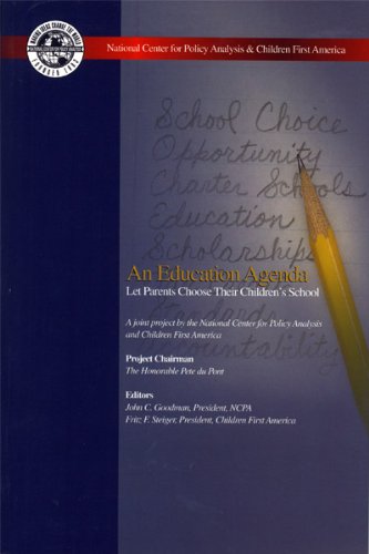 Stock image for An Education Agenda: Let Parents Choose Their Children's School, School Voucher Policy Analysis (A joint project by the National Center for Policy Analysis and Children First America) for sale by Book Alley