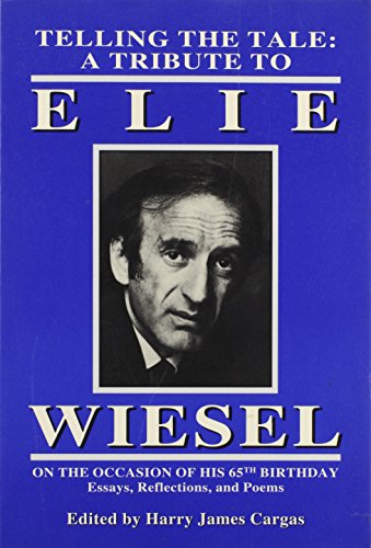 Beispielbild fr Telling the Tale : A Tribute to Elie Wiesel on the Occasion of His 65th Birthday Essays, Reflections and Poems zum Verkauf von Better World Books