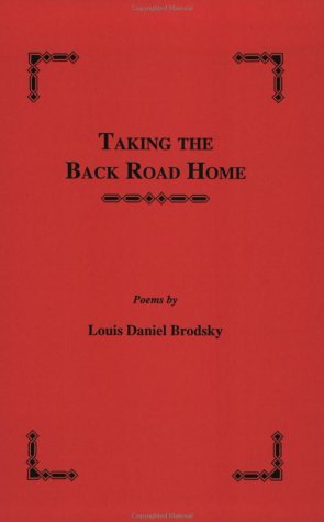 Taking the Back Road Home (9781568090382) by Brodsky, Louis Daniel