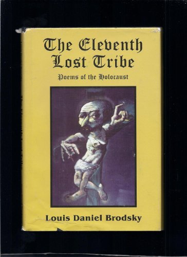 Beispielbild fr The Eleventh Lost Tribe: Poems of the Holocaust zum Verkauf von Dunaway Books