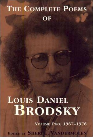 The Complete Poems of Louis Daniel Brodsky: Volume Two, 1967-1976 (9781568090733) by Louis Daniel Brodsky