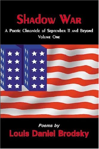 Shadow War: A Poetic Chronicle of September 11 and Beyond, Vol. 1