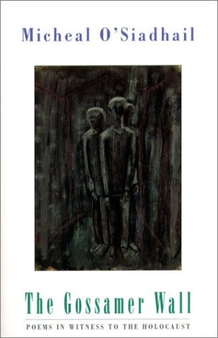 Stock image for The Gossamer Wall: Poems in Witness to the Holocaust for sale by Regent College Bookstore