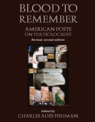 Stock image for Blood To Remember: American Poets on the Holocaust (Revised 2nd Edition) for sale by Affordable Collectibles
