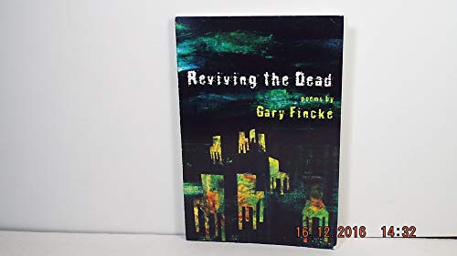 Reviving the Dead (9781568091426) by Fincke, Gary