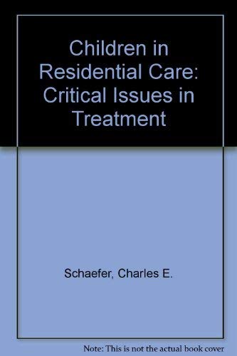 Stock image for Children in Residential Care : Critical Issues in Treatment for sale by Better World Books