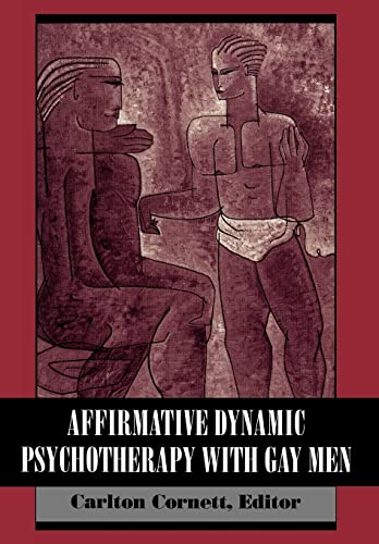 Beispielbild fr Affirmative Dynamic Psychotherapy With Gay Men zum Verkauf von The Book Escape