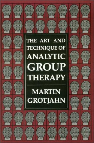 9781568210261: The Art and Technique of Analytic Group Therapy