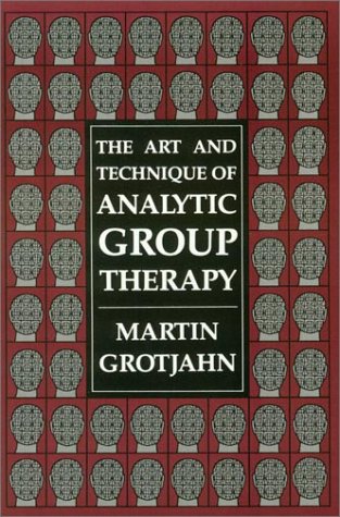 Imagen de archivo de The Art and Technique of Analytic Group Therapy a la venta por Books From California