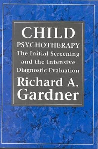 Stock image for Child Psychotherapy : The Initial Screening and the Intensive Diagnostic Evaluation for sale by Better World Books: West