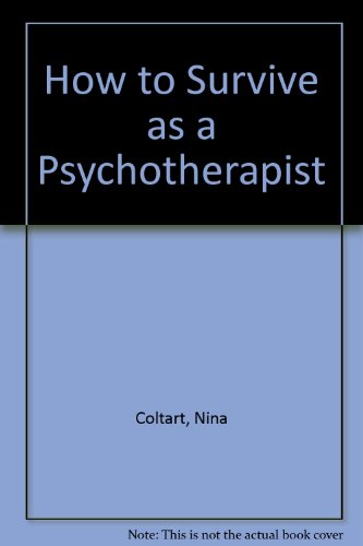 9781568210643: How to Survive as a Psychotherapist