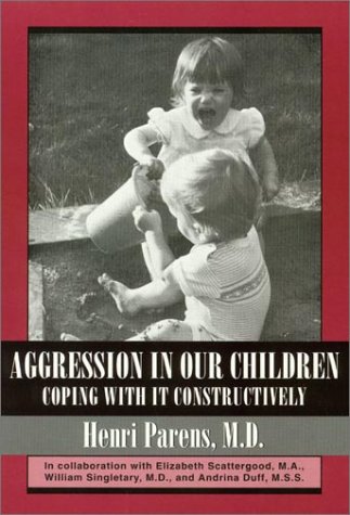 Beispielbild fr Aggression in Our Children zum Verkauf von Better World Books