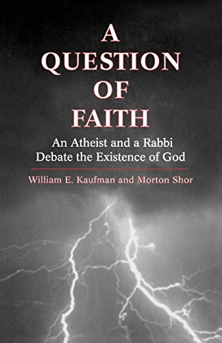 Imagen de archivo de A Question of Faith : An Atheist and a Rabbi Debate the Existence of God a la venta por Better World Books