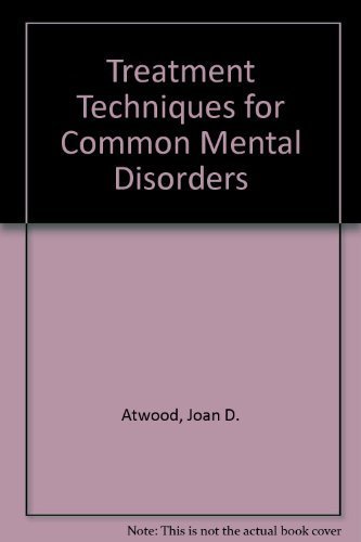 Stock image for Treatment Techniques for Common Mental Disorders for sale by Wonder Book