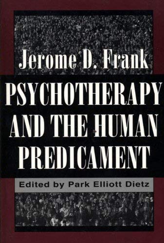 Psychotherapy and the Human Predicament: A Psychosocial Approach (9781568211428) by Frank, Jerome D.