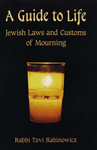 Stock image for A Guide to Life : Jewish Laws and Customs of Mourning for sale by Better World Books: West