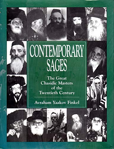 Stock image for Contemporary Sages: The Great Chasidic Masters of the Twentieth Century for sale by Ergodebooks