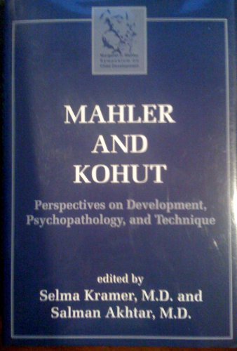 Beispielbild fr Mahler and Kohut : Perspectives on Development, Psychopathology, and Technique zum Verkauf von Better World Books: West