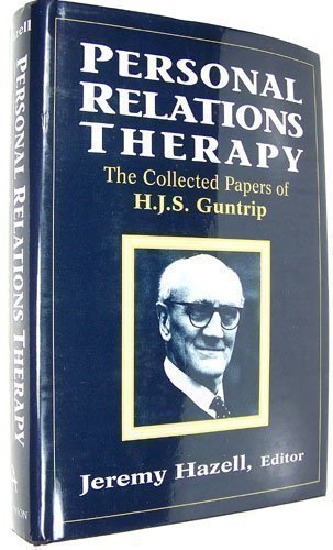 9781568211640: Personal Relations Therapy: The Collected Papers of H.J.S. Guntrip (The Library of Object Relations)