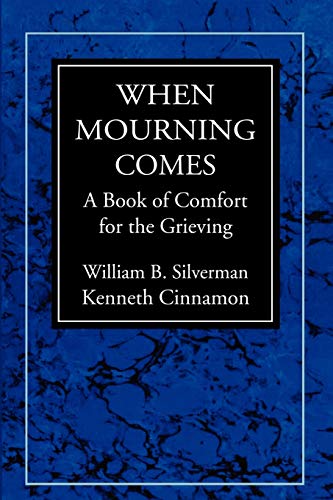 Stock image for When Mourning Comes: A Book of Comfort for the Grieving for sale by BooksRun