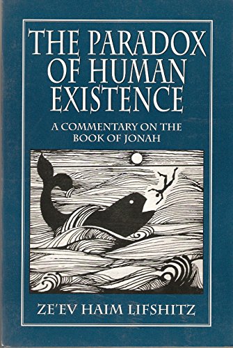 The Paradox of Human Existence: A Commentary on the Book of Jonah