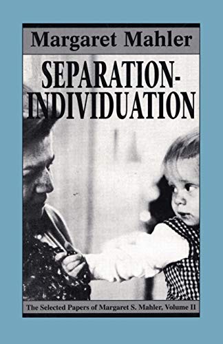 Beispielbild fr Separation--Individuation: Essays in Honor of Margaret S. Mahler zum Verkauf von Chiron Media