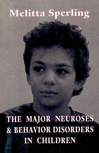 9781568212487: The Major Neuroses And Behavior Disorders In Children
