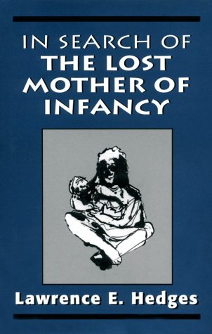 Stock image for In Search of the Lost Mother of Infancy for sale by Front Cover Books