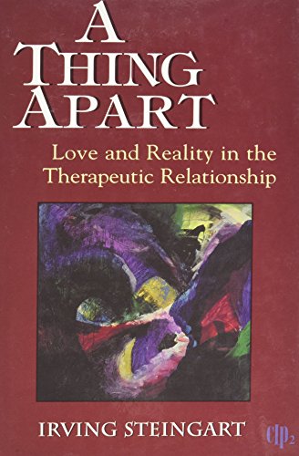Imagen de archivo de A Thing Apart: Love and Reality in the Therapeutic Partnership (Critical Issues in Psychoanalysis; 2) a la venta por ThriftBooks-Dallas
