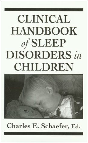 Stock image for Clinical Handbook of Sleep Disorders in Children (Child Therapy) for sale by Wonder Book